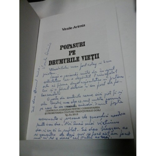 POPASURI PE DRUMURILE VIETII - amintiri -VASILE ARIMIA -Dedicatie si autograf ale autorului pentru generalul Iulian Vlad POPASURI PE DRUMURILE VIETII - amintiri -VASILE ARIMIA -Dedicatie si autograf ale autorului pentru generalul Iulian Vlad